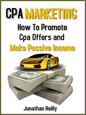 cover image of Cpa Marketing- How to Promote Cpa Offers and Make Passive Income